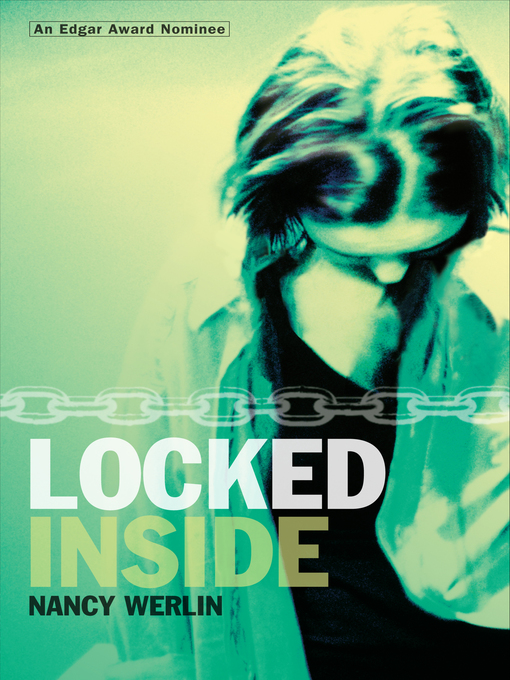 Title details for Locked Inside by Nancy Werlin - Available